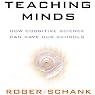 Teaching Minds: How Cognitive Science Can Save Our Schools
