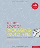 The big book of packaging prototypes : templates for innovative cartons, packages, and boxes