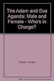 The Adam and Eve agenda
