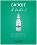 Badoit � table ! : Une saga p�tillante, des recettes de chefs