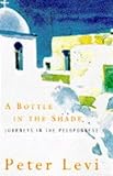 A bottle in the shade : a journey in the Western Peloponnese