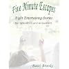 Five Minute Escapes; Eight Entertaining Stories