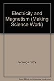 Electricity and magnetism