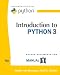 Introduction To Python 3: (Python Documentation Manual Part 1)