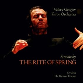 Stravinsky: The Rite of Spring / Scriabin: The Poem of Ecstasy
