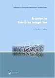 Frontiers in enterprise integration : selected papers from the International Forum of Information Systems Frontiers - Xian international symposium (IFISF), June 29-30 ...