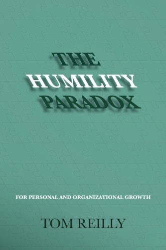 The Humility Paradox: For Personal and Organizational Growth