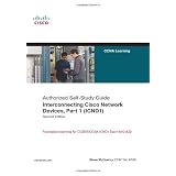 Interconnecting Cisco Network Devices, Part 1 (ICND1): CCNA Exam 640-802 and ICND1 Exam 640-822 (2nd Edition)