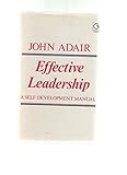 Effective leadership : a self-development manual