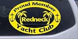 Proud Member Redneck Yacht Club Country Car Window Wall Laptop Decal Sticker