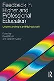 Feedback in higher and professional education : understanding it and doing it well