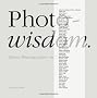Photowisdom: Master Photographers on Their Art