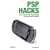PSP Hacks: Tips & Tools for Your Mobile Gaming and Entertainment Handheld
