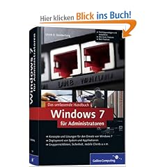 Windows 7 f�r Administratoren: Das umfassende Handbuch (Galileo Computing)