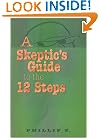 A Skeptic's Guide to the 12 Steps