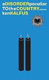 A Disorder Peculiar to the Country: A Novel