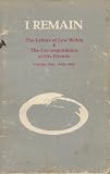 I remain: The letters of Lew Welch & the correspondence of his friends