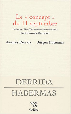 Le concept du 11 septembre : Dialogues à New York (octobre-décembre 2001) avec Giovanna Borradori