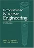 Introduction to Nuclear Engineering (3rd Edition) (Addison-Wesley Series in Nuclear Science and Engineering)