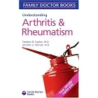 Understanding Arthritis and Rheumatism (Family Doctor Books) by Stephen R., M.D. Kaplan and Jennifer G., M.D. Worrall