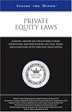 Review Aspatore Books  / Private Equity Laws: Leading Lawyers on Structuring Funds, Identifying and Negotiating Key Deal Terms, and Complying with Industry Regulations (Inside the Minds)