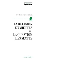 La religion en miettes ou la question des sectes
