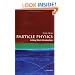 Particle Physics: A Very Short Introduction