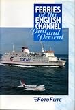 Ferries of the English Channel : past and present