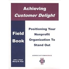 Achieving Customer Delight in Your Organization - Field Book
