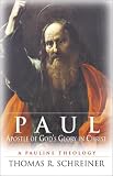 Paul, Apostle of God's Glory in Christ: A Pauline Theology