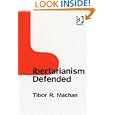 Libertarianism Defended by  Tibor R. Machan