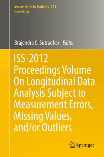 ISS-2012 Proceedings Volume On Longitudinal Data Analysis Subject to Measurement Errors, Missing Values, and/or Outliers: 211 (Lecture Notes in Statistics)
