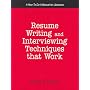 Resume Writing And Interviewing Techniques That Work!: A How-to-do-it Manual for Librarians