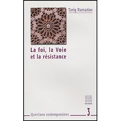La Foi, la voie et la r�sistance