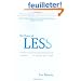 The Power of Less: The Fine Art of Limiting Yourself to the Essential...in Business and in Life
