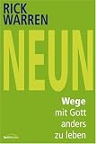 Neun: Wege, mit Gott anders zu leben - Rick Warren