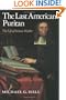 The Last American Puritan: The Life of Increase Mather, 1639-1723