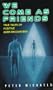 We Come As Friends:: True Tales of Positive Alien Encounters