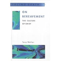 On Bereavement: The Culture of Grief (Facing Death)