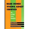 Bare Bones YA Services (ALA Editions)