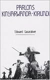 Parlons Kinyarwanda-kirundi : Langue et culture
