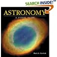 Astronomy: A Visual Guide (Visual Guides) by Mark A. Garlick