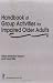 Handbook of Group Activities for Impaired Older Adults (Activities, Adaptation & Aging Series: Vol) (Activities, Adaptation & Aging Series: Vol)