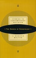 The Church of Scientology (Studies in Contemporary Religions, series volume 1)