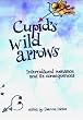 Cupid's Wild Arrows: Intercultural Romance and Its Consequences