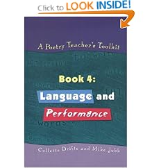 A Poetry Teacher's Toolkit: Book 4: Language and Performance (Poetry Teacher's Toolkit)
