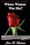 Whose Woman Was She? A True Hollywood Story Whose Woman Was She? A True Hollywood Story