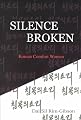 Silence Broken : Korean Comfort Women