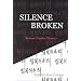 Silence Broken : Korean Comfort Women