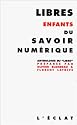 Libres enfants du savoir numérique